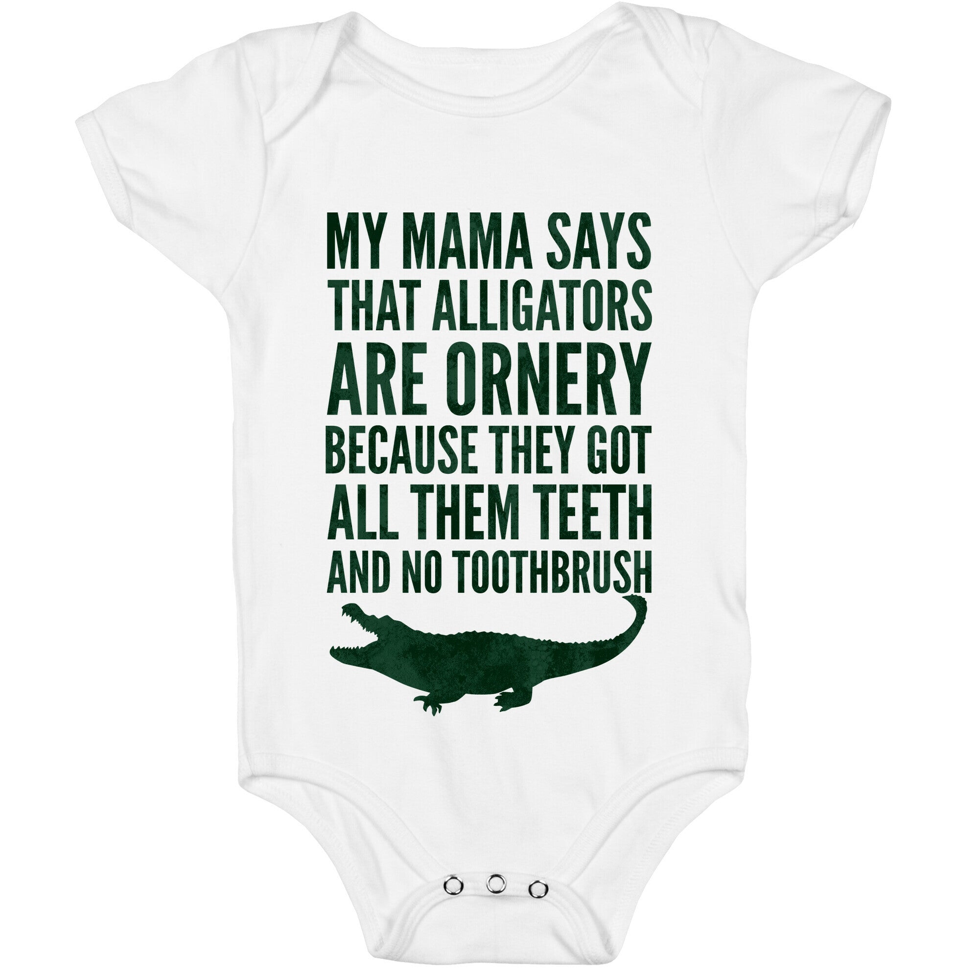 My Mama Says That Alligators Are Ornery Baby One Piece